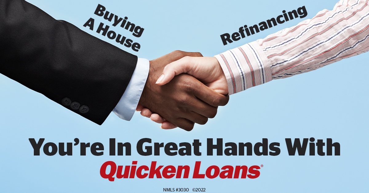 An image showing a close-up of people shaking hands. Above one arm reads Refinancing and above the other reads Buying a house. Below the hands is text that reads You're in good hands with Quicken Loans.