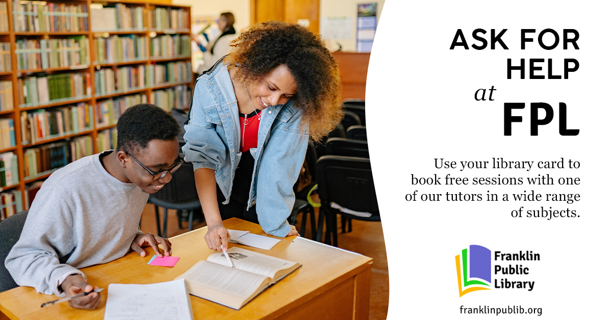 An image showing two people in a library, looking at a book together. Text beside them reads Ask for help at FPL. Use your library card to book free sessions with one of our tutors in a wide range of subjects.